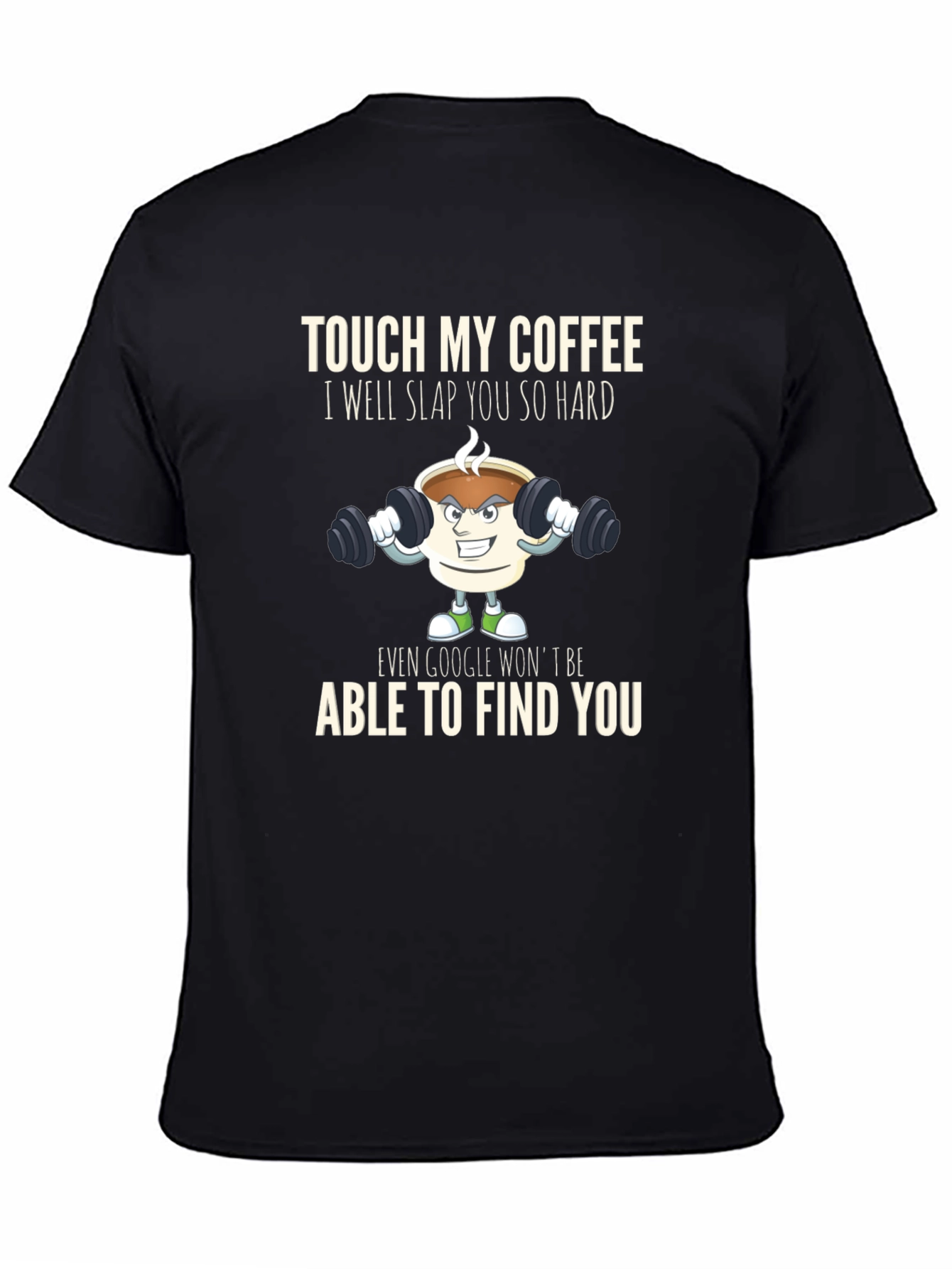 Touch My Coffee T-Shirt Funny Gym Coffee Lover