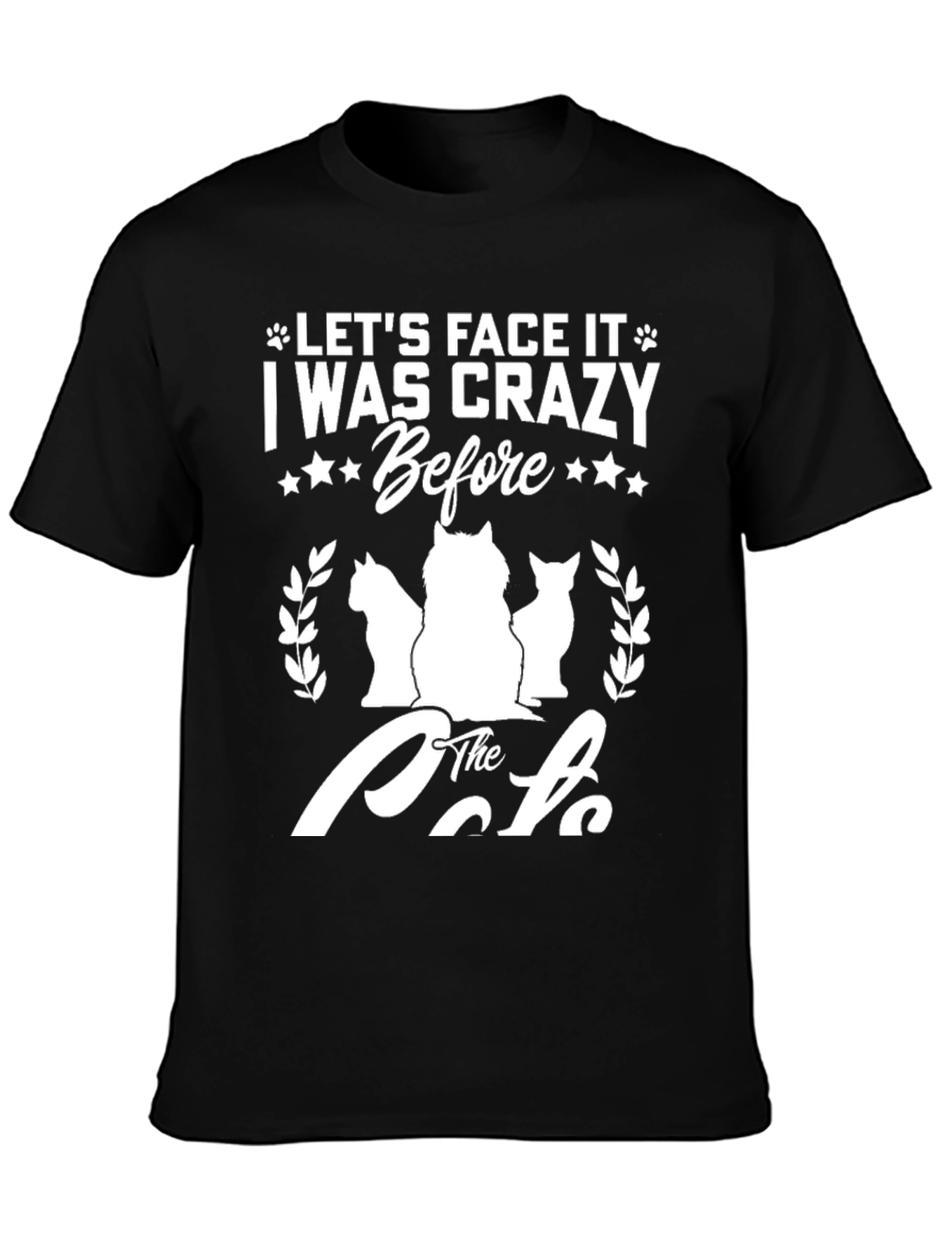 Crazy Before Cats Graphic Tee