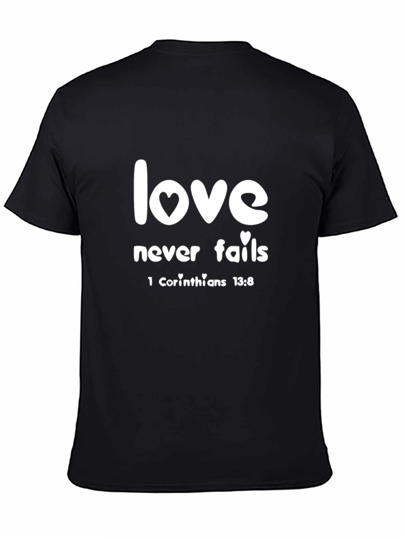 Love Never Fails T-Shirt - Christian Inspired