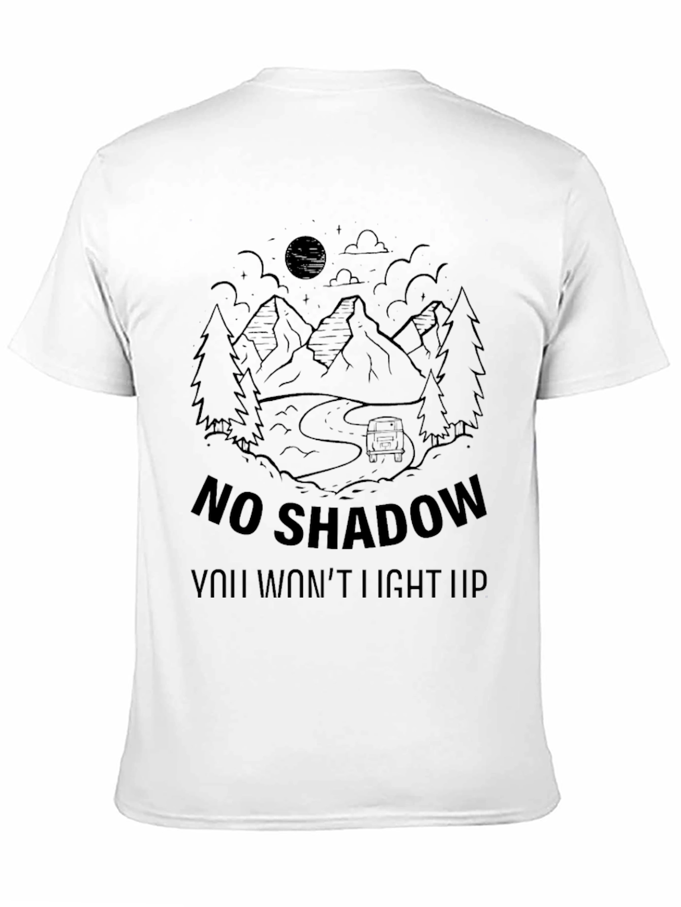 No Shadow T-Shirt - Adventure Awaits