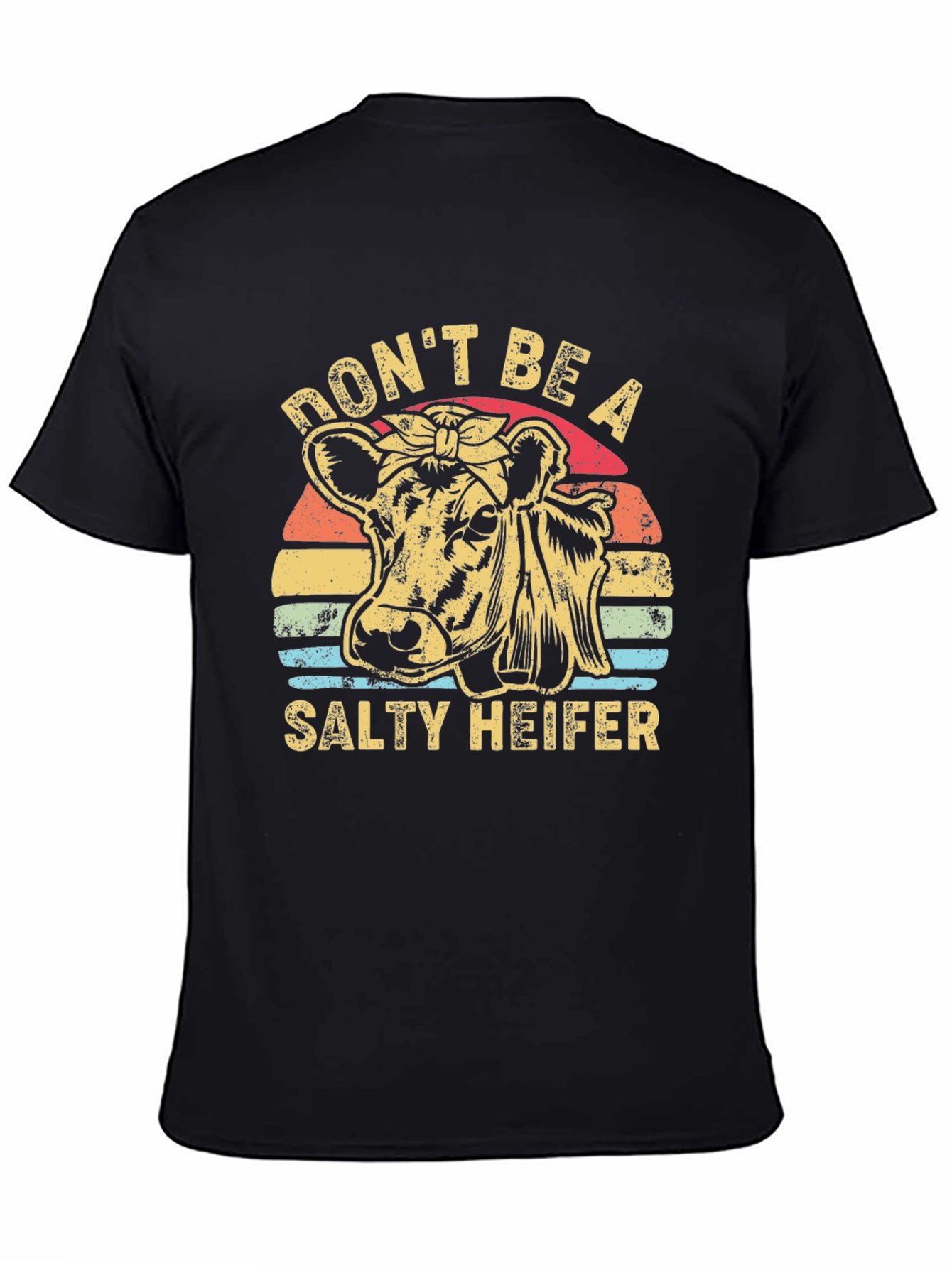 Dont Be A Salty Heifer Graphic T-Shirt