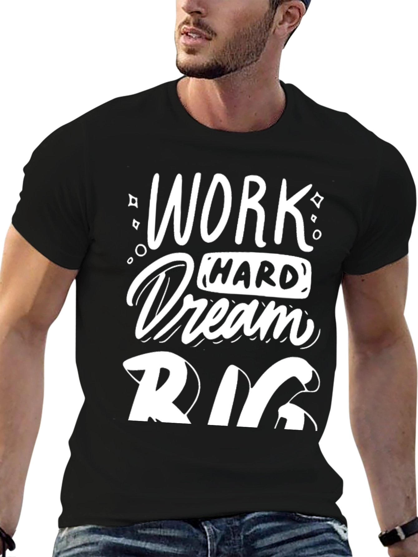 Motivational Work Hard Dream Big Graphic Tee
