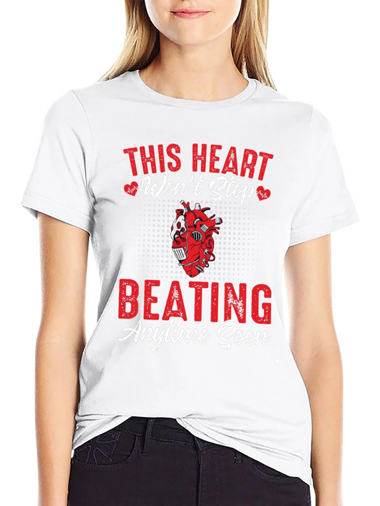 This Heart Wont Stop Beating T-Shirt