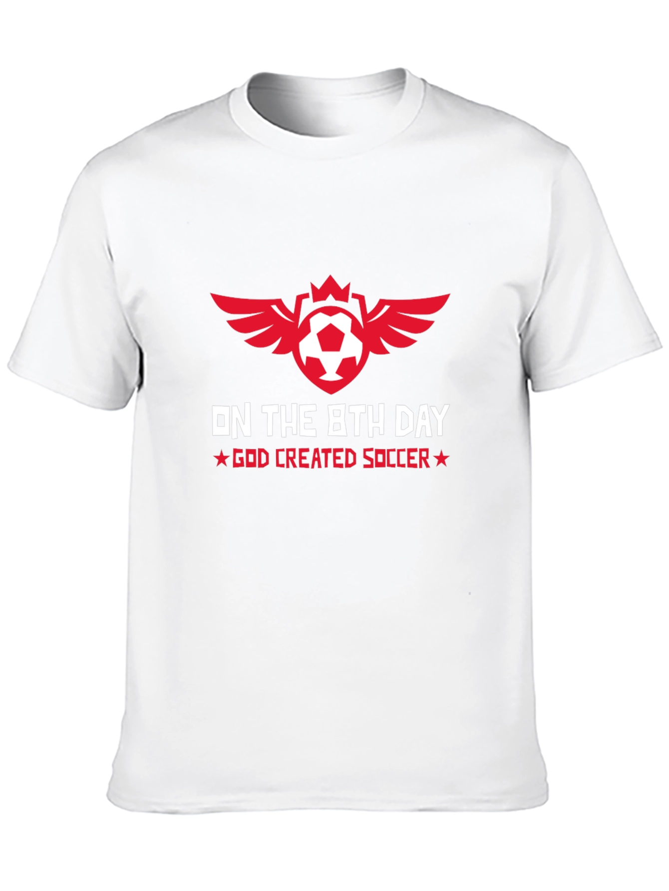 On the 8th Day God Created Soccer T-Shirt
