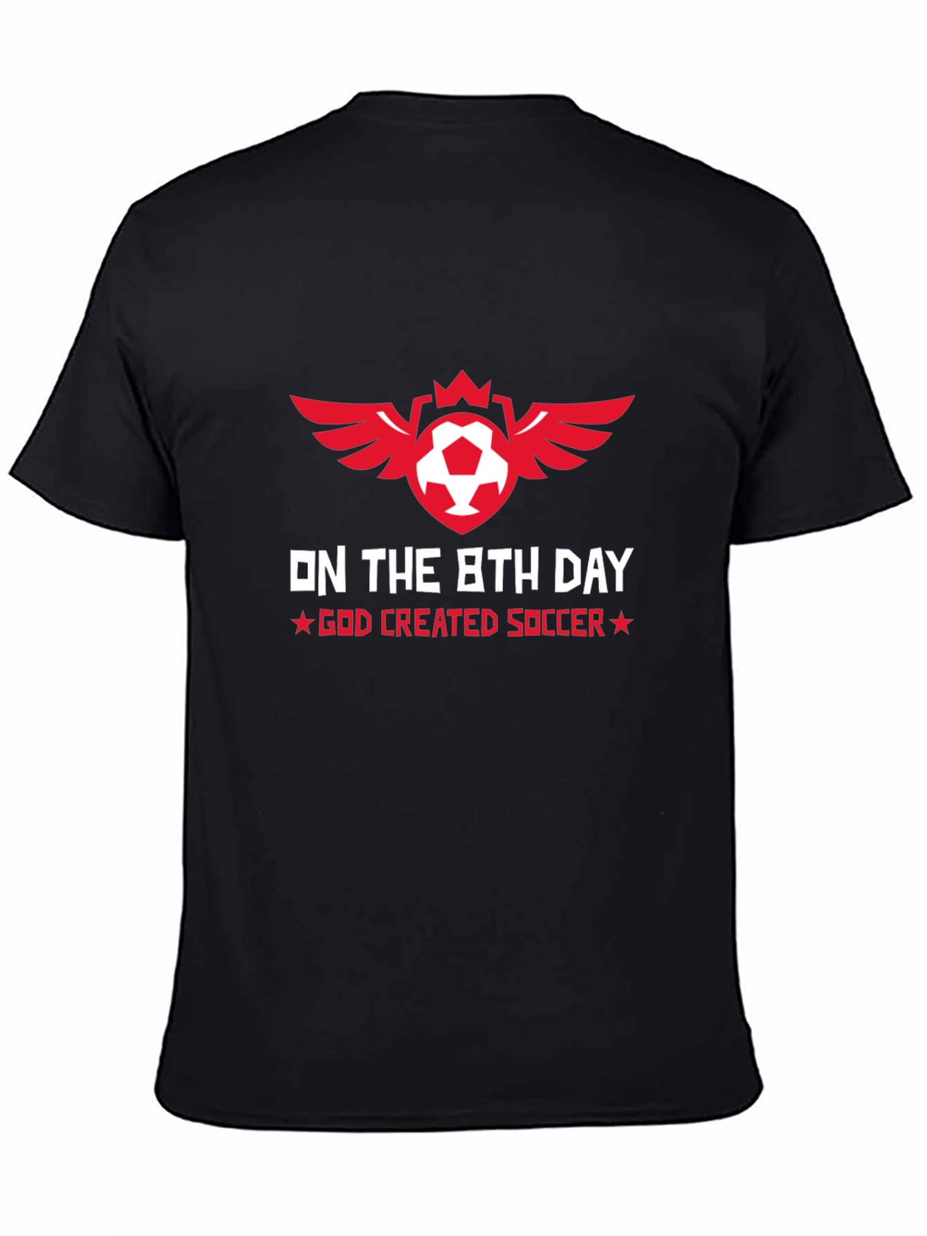 On the 8th Day God Created Soccer T-Shirt
